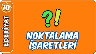 Noktalama İşaretleri  10 Sınıf Edebiyat [upl. by Feune197]