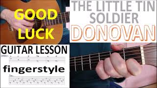 THE LITTLE TIN SOLDIER  DONOVAN fingerstyle GUITAR LESSON [upl. by Alial]