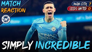 SIMPLY INCREDIBLE  MAN CITY 70 LEEDS UNITED  MATCH REACTION [upl. by Lougheed]