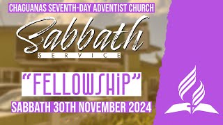 Fellowship  Sabbath 30th November 2024  Chaguanas Seventhday Adventist Church [upl. by Jane]