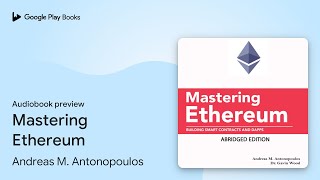 Mastering Ethereum by Andreas M Antonopoulos · Audiobook preview [upl. by Kacey]