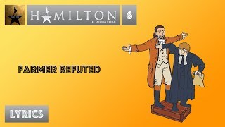 6 Hamilton  Farmer Refuted VIDEO LYRICS [upl. by Ahsienar517]