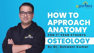 How to approach Anatomy  1st Year Students  Dr Ashwani Kumar [upl. by Guenna]