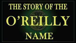 The story of the Irish name Reilly or OReilly and Riley [upl. by Cone]