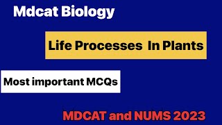 Life Processes in Plants Mdcat MCQs Mdcat  etea uhs duhs bumhs Fmc Nums [upl. by Feinleib]