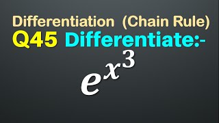 Q45  Differentiate ex3  Derivatives of ex3  Differentiation of e to the power x cube [upl. by Dolf273]