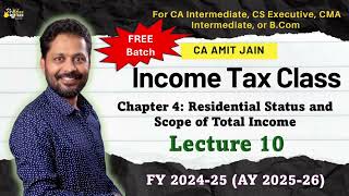 L10 Income Tax ClassChapter 4Residential Status and Scope of Total IncomeLecture 10720PHD [upl. by Ditter559]