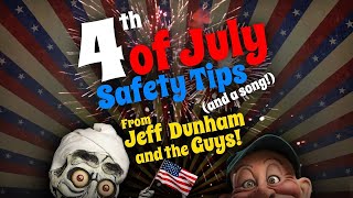 4th of July Safety Tips and a song From Jeff Dunham and the Guys  JEFF DUNHAM [upl. by Ruvolo]