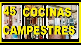 🥑🥕🥫☘🌲 45 COCINas CAMPEstres BONITAS cocina rusticas de campo cocinas de campo rusticas [upl. by Ayo553]