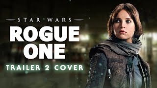 Rogue One A Star Wars Story  Movie Trailer 2 Music [upl. by Bonny922]