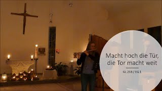 Macht hoch die Tür die Tor macht weit GL 218  EG 1  Orgel amp Querflöte [upl. by Nevla]