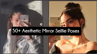 50 Aesthetic Mirror Selfie Poses  Ideas [upl. by Ofloda]