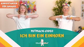 Ich bin ein Einhorn  Kindertanzen für zuhause MitmachVideo [upl. by Anivram]