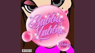 Bubba Lubba [upl. by Elletnuahs265]