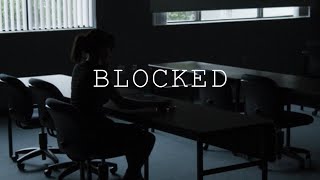 “BLOCKED” A Short Film [upl. by Karel]