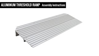 Aluminum Threshold Ramps – Assembly Instructions [upl. by Follansbee480]