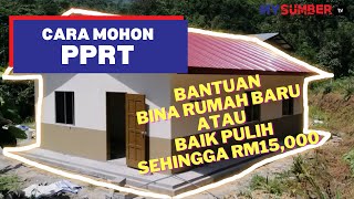 Cara Mohon PPRT Program Perumahan Rakyat Termiskin Untuk Bina Rumah amp Baik Pulih Bantuan RM56 ribu [upl. by Selwyn]