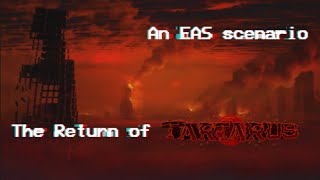 The Return Of Tartarus an EAS scenario [upl. by Grubb691]