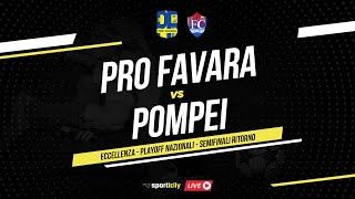 Pro Favara  Pompei LIVE  Playoff Nazionali Eccellenza  Diretta Calcio [upl. by Yclek]