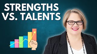 Strengths vs Talents – What’s the Difference [upl. by Niltyak]