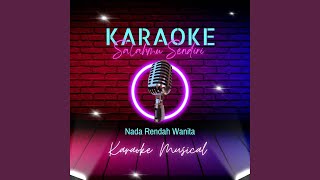 Salahmu Sendiri Karaoke Nada Rendah Wanita [upl. by Drescher]