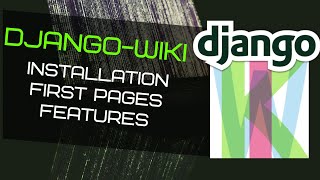 DjangoWiki Installation Following docs pitfalls  frozenset and list and testing [upl. by Yelsna]