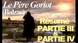 quotLe Père Goriotquot Balzac  Résumé Partie III amp IV [upl. by Jeramie]