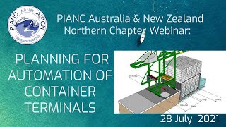 PIANC Northern Chapter  Planning for Automation of Container Terminals WG208 Webinar  28 July 2021 [upl. by Rusell890]