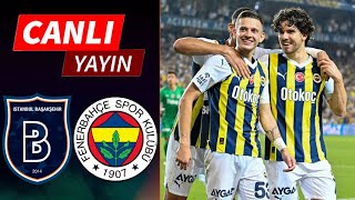 🔴FENERBAHÇE  BAŞAKŞEHİR MAÇI CANLI İZLE [upl. by Trinidad]