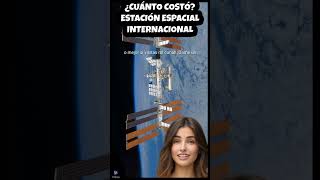 110🇪🇸🌏 Estación Espacial Internacional en 1 minuto en Español ¿Cuánto Costó Construirla short [upl. by Anad]