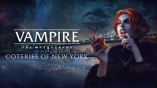 Vampire the Masquerade Coteries of New York  Intriguing Vampire Adventure [upl. by Wynn]