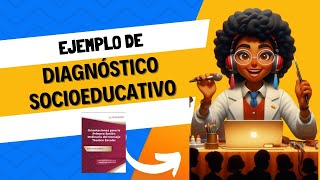 👨🏽‍🏫📼Ejemplo de DIAGNÓSTICO SOCIOEDUCATIVO📼👩‍🏫 [upl. by Naillik]