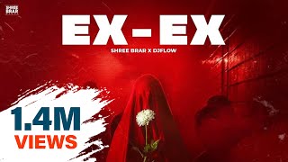 EXEX  Official Music Video  Shree Brar  DJ Flow  Latest Punjabi Song 2024 [upl. by Volding]