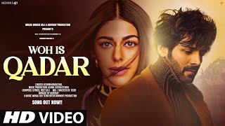 New Song 2024  New Hindi Song  Woh Is Qadar New Sad Song  Kartik Aaryan  Hindi Video Song [upl. by Yetah]