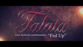 TALATA  Fed Up Official Lyric Video [upl. by Malvina]