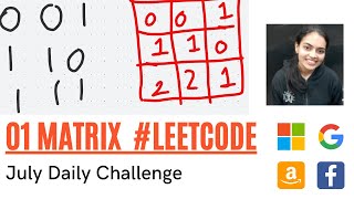 01 Matrix Leetcode July Daily Challenge  Intuition  Code  Explanation [upl. by Sotnas]