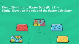 Demo 20 – Intro to Raster Data Part 2 – Digital Elevation Models and the Raster Calculator [upl. by Yrellih]