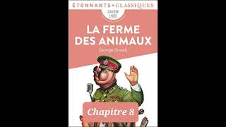 8  La ferme des animaux  Georges Orwell  Lecture et résumé  livre audio  Chapitre 8 [upl. by Irvin]