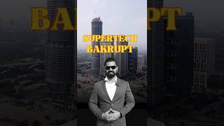 Supertech got bankrupt supertech gurgaon realestatemarket [upl. by Atem]