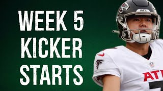 Kicker Starts Week 5 Fantasy Football [upl. by Autumn]