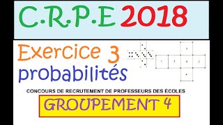 CRPE 2018 groupement 4 corrigé Maths exercice 3 probabilités les deux dés [upl. by Eliseo]