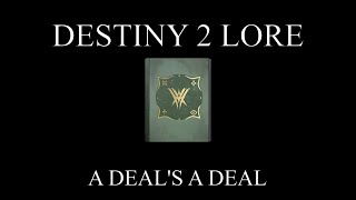 Destiny 2 Lore  Rites Of Passage  A Deals A Deal [upl. by Eltsirhc]