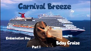 Carnival Breeze  Embarkation amp Sail Away Day  Bday Cruise 🛳️ [upl. by Pacifa]