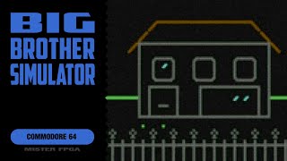 Big Brother Simulator  MiSTer FPGA  Commodore 64 [upl. by Annabell]