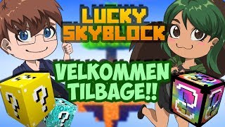 VI ER TILBAGE  Lucky Skyblock SÆSON 2  1 [upl. by Westfall]