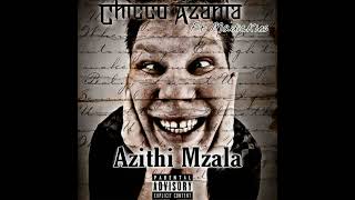 CHICCO AZANIA ft MADICKIES  Azithi Mzala  Prod by Sthokzin [upl. by Rebecka756]