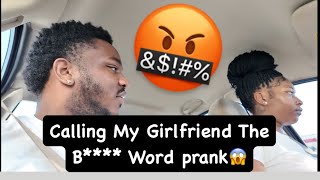 Calling My Girlfriend The B Word Prank She Cried [upl. by Tsepmet]