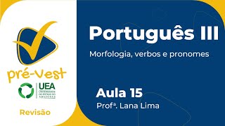 PORTUGUÊS  PORT3  AULA 15 MORFOLOGIA VERBOS E PRONOMES [upl. by Noyrb203]