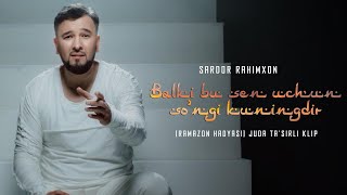 Sardor Rahimxon  Balki bu sen uchun so’ngi kuningdir Ramazon hadyasi JUDA TASIRLI UydaQoling [upl. by Silrak]