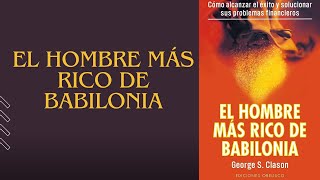 EL HOMBRE MÁS RICO DE BABILONIA Audiolibro  Resumen [upl. by Arawaj]